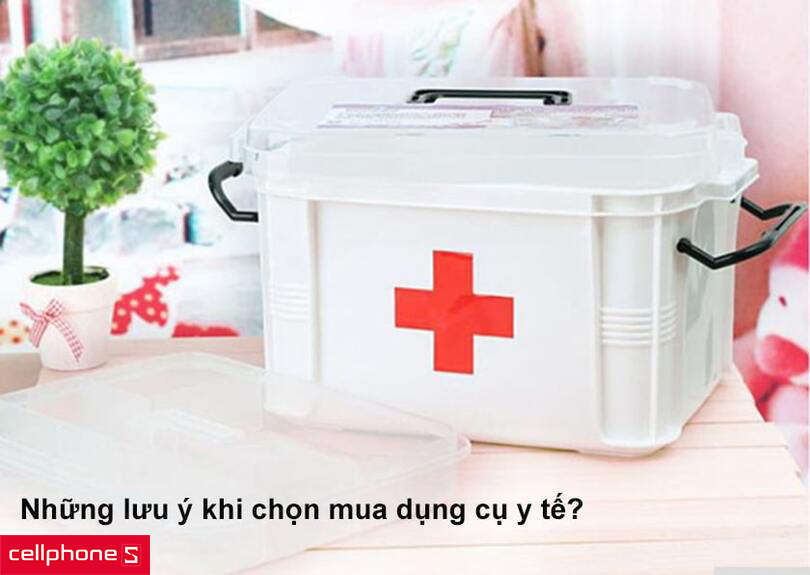 Những lưu ý khi chọn mua dụng cụ y tế?