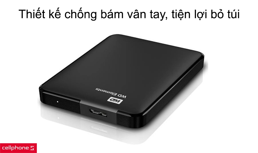 Thiết kế chống bám vân tay, tiện lợi bỏ túi