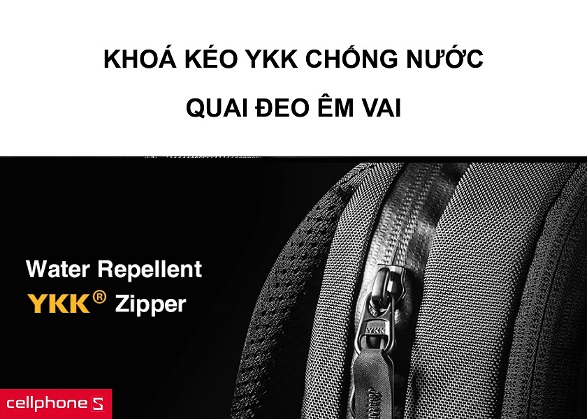 Khoá kéo YKK chất lượng cao bền bỉ cùng quai đeo êm dịu cho vai