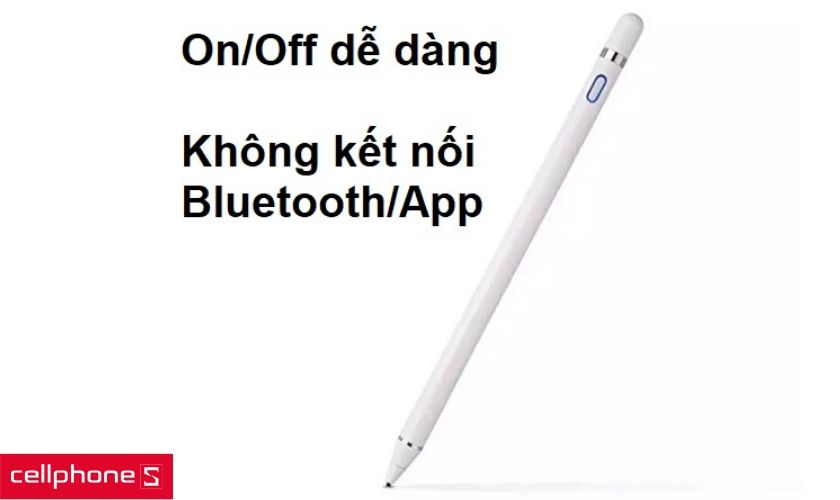 On/Off chỉ bằng một cú bấm và không cần kết nối Bluetooth hay App