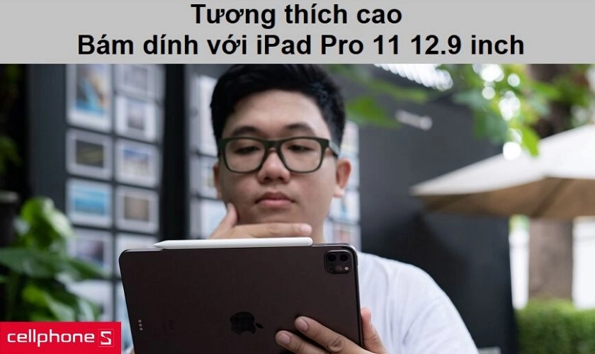 Khả năng tương thích cao, có khả năng bám dính vào iPad Pro 11 12.9 inch
