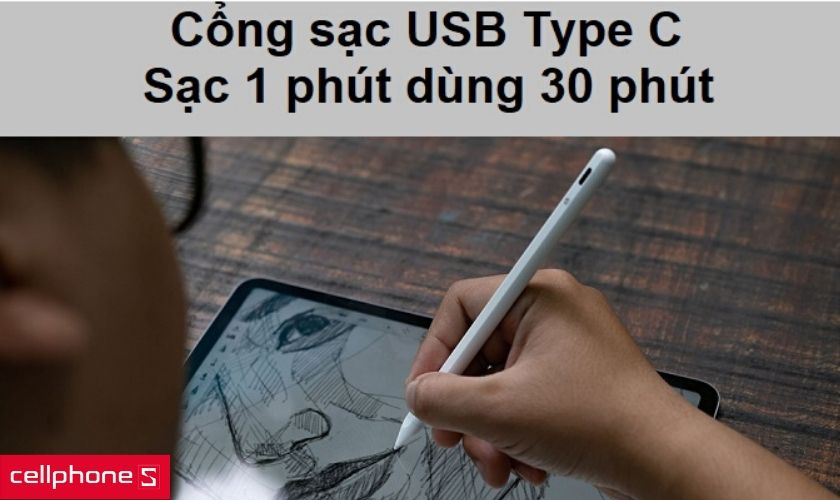 Cổng sạc USB Type C, một phút sạc cho thời gian sử dụng lên đến 30 phút