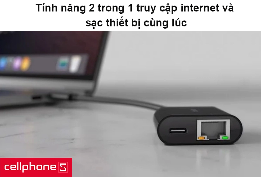 Tính năng 2 trong 1 truy cập internet và sạc thiết bị cùng lúc