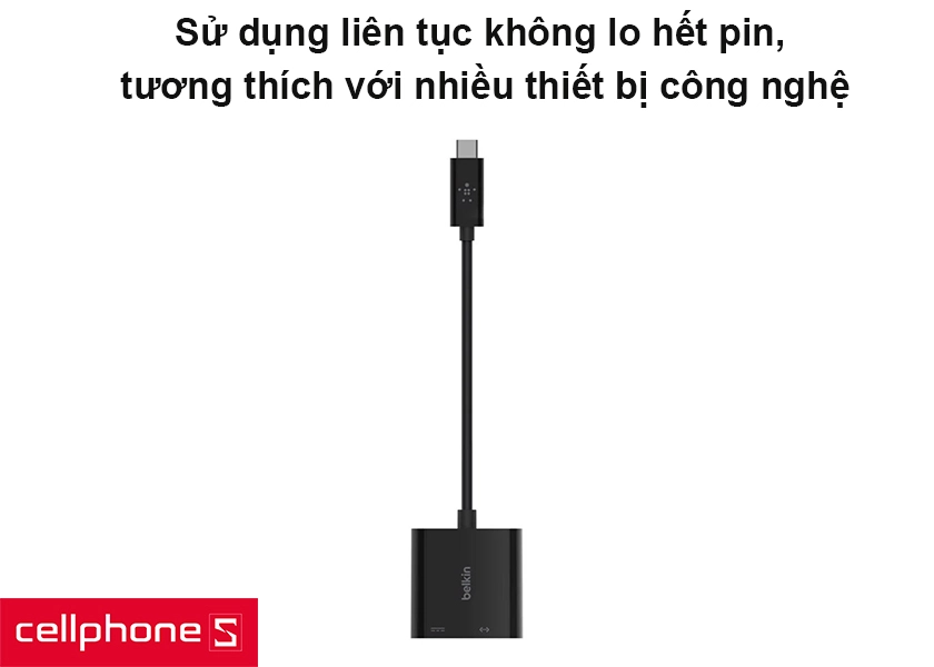 Sử dụng liên tục không lo hết pin, tương thích với nhiều thiết bị công nghệ