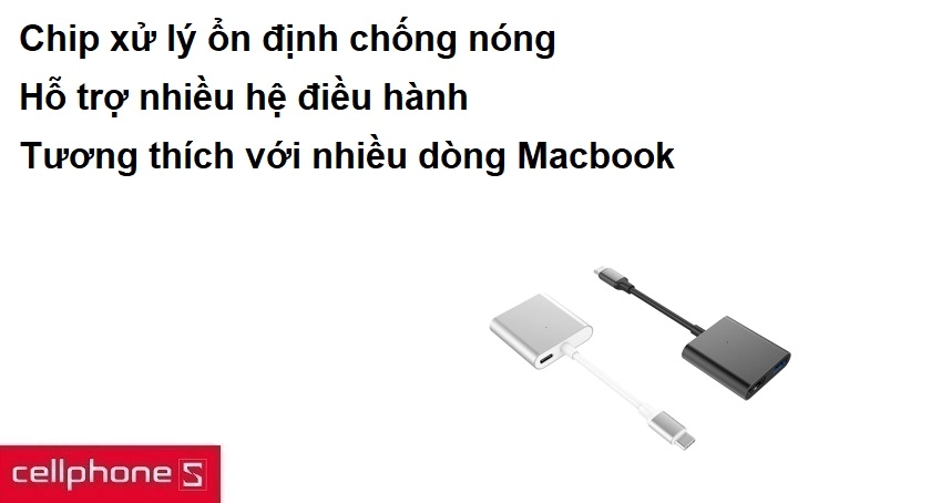 Chip xử lý ổn định chống nóng, hỗ trợ nhiều hệ điều hành và tương thích với nhiều dòng Macbook