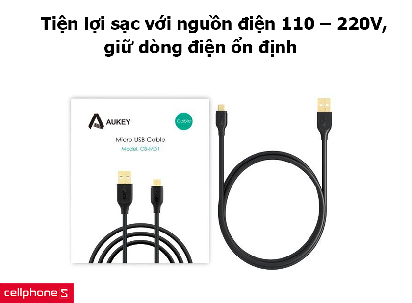 Tiện lợi sạc với nguồn điện 110 – 220V, giữ dòng điện ổn định