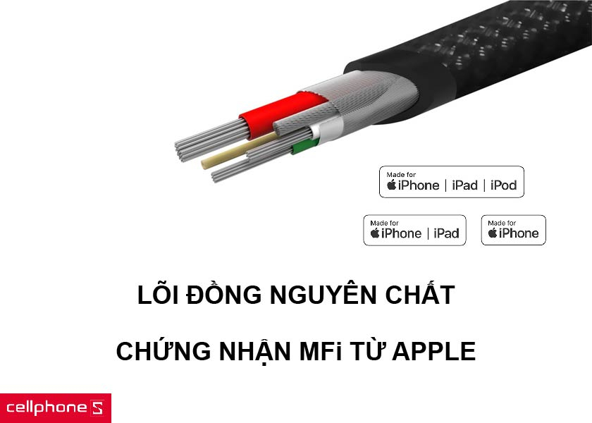 Lõi đồng nguyên chất cùng chứng nhận MFi đến từ Apple