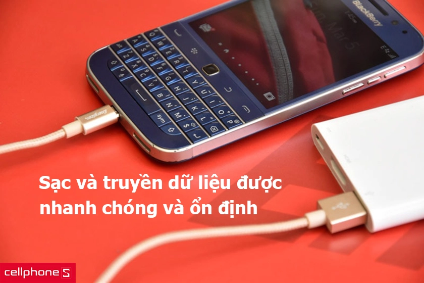Sạc và truyền dữ liệu được nhanh chóng và ổn định