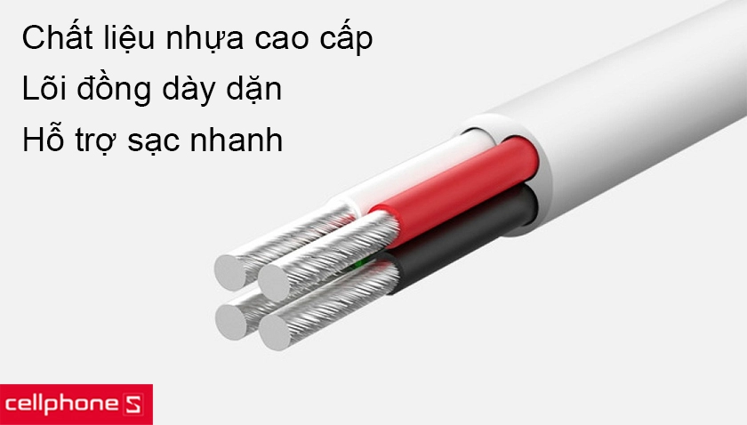 Chất liệu nhựa cao cấp, đàn hồi cao, lõi đồng nguyên chất cho khả năng sạc nhanh
