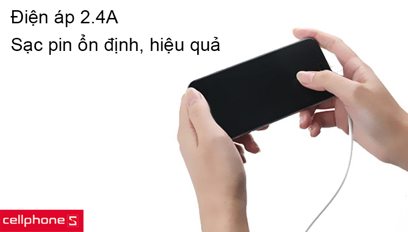 Điện áp 2.4A ổn định, sạc pin an toàn, hiệu quả