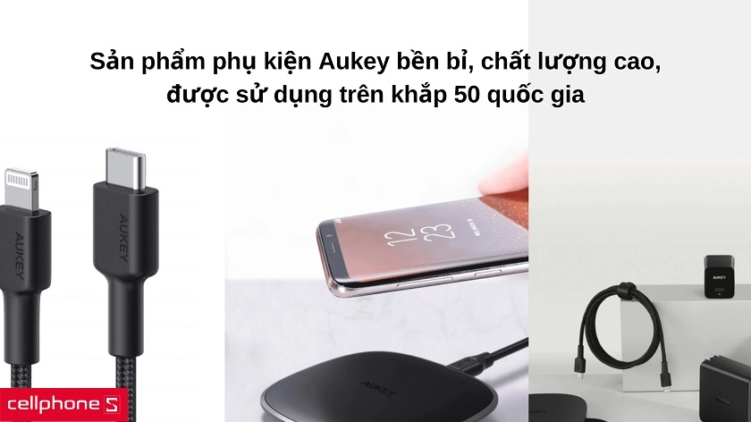Dây cáp & củ sạc Aukey - Chất lượng tốt, bảo hành lâu dài