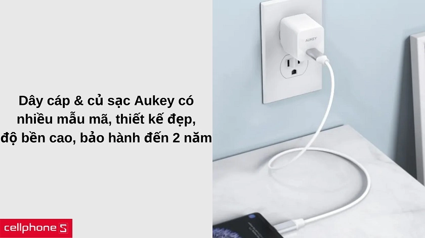 Tại sao nên mua dây cáp sạc, củ sạc Aukey?