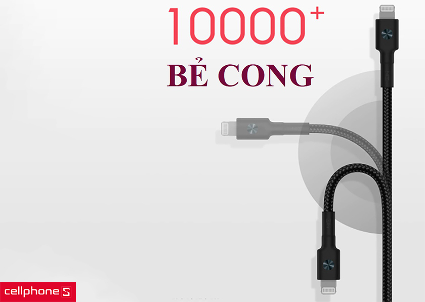 chịu được bẻ cong lên đến hơn 10000 lần