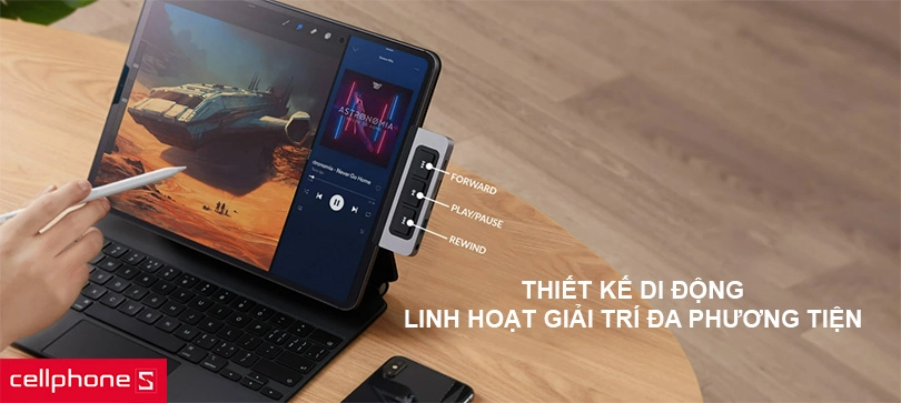 Thiết kế di động, linh hoạt giải trí đa phương tiện