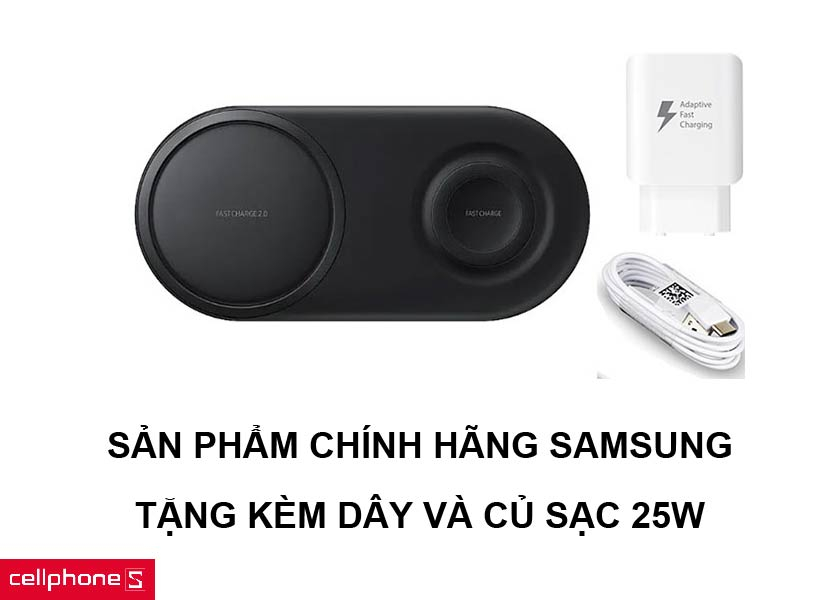 Sản phẩm chính hãng Samsung được tặng kèm dây và cốc sạc 25W