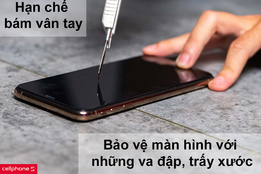 Bảo vệ màn hình khỏi trầy xước, va đập và chống bám vân tay