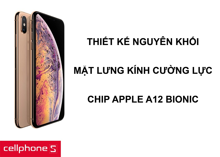 iPhone Xs Max – Điện thoại dẫn đầu về hiệu năng với chip Apple A12 Bionic