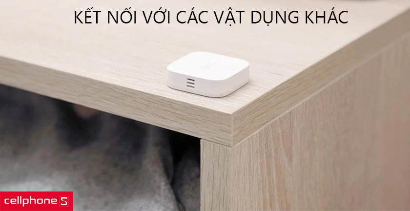 Kết nối với các vật dụng khác để tạo hệ sinh thái
