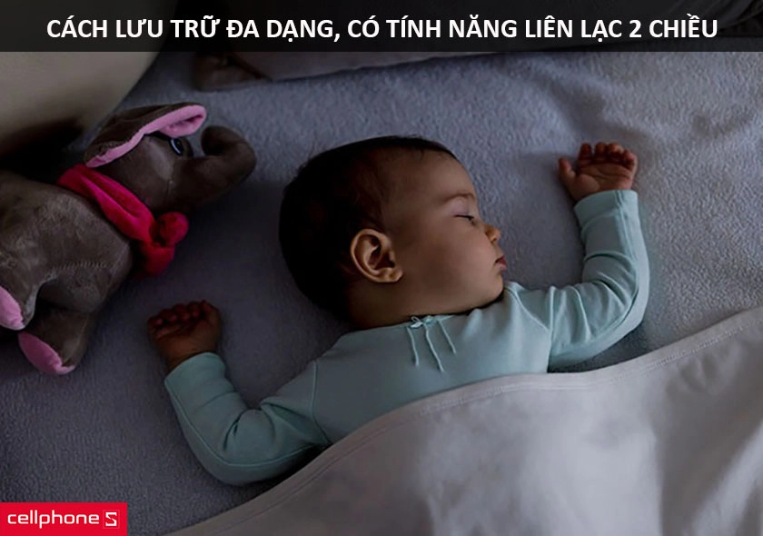 Nhiều giải pháp lưu trữ dữ liệu, dễ dàng liên lạc với người thân