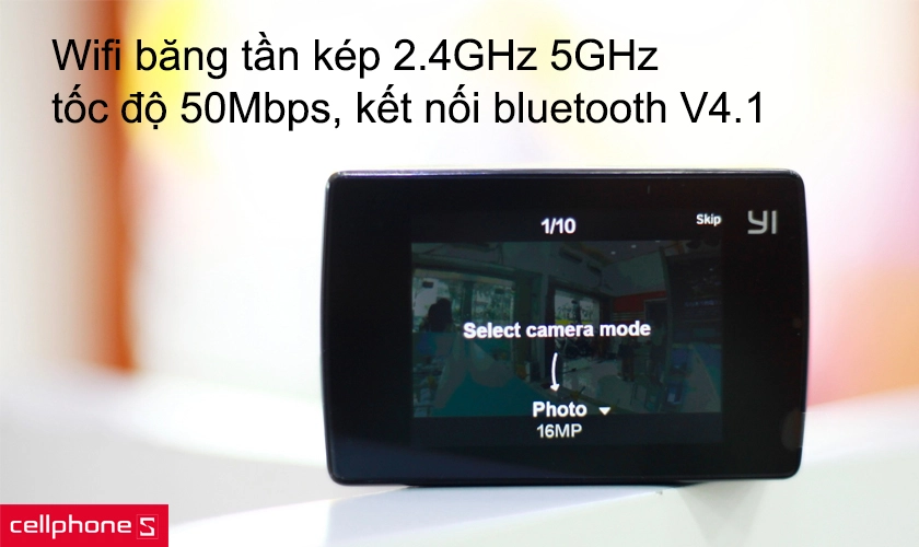 Wifi băng tần kép 2.4GHz 5GHz tốc độ 50Mbps, kết nối bluetooth V4.1