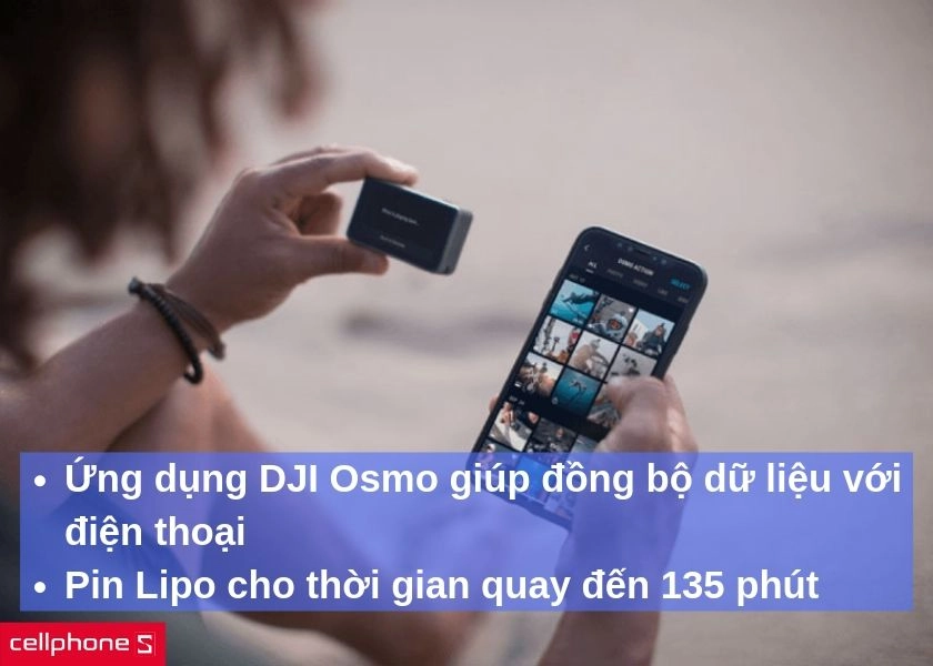 Ứng dụng DJI Osmo tiện dụng, thời lượng pin tối đa lên đến 135 phút