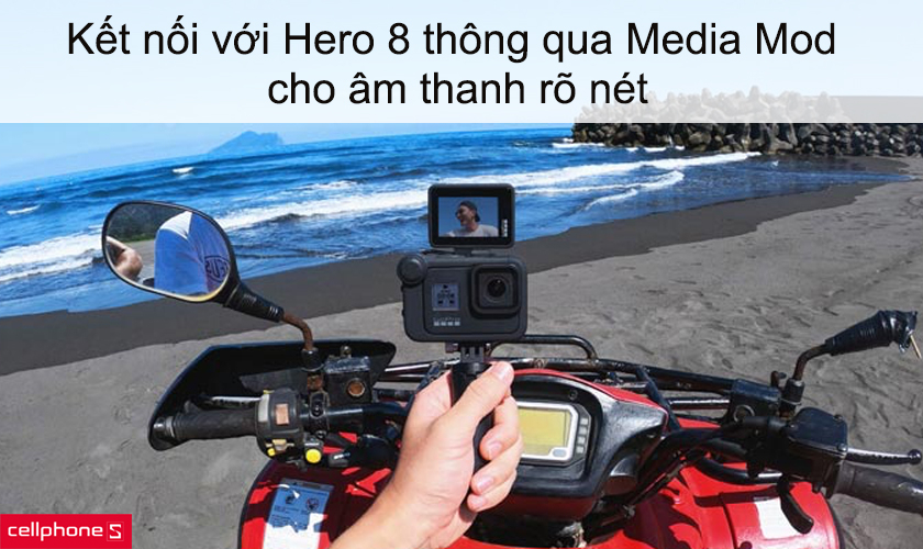 Kết nối với Hero 8 thông qua Media Mod cho âm thanh rõ nét