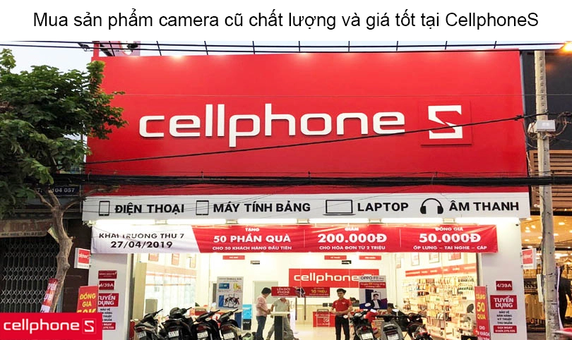 Mua camera cũ giá rẻ và uy tín ở đâu tốt?