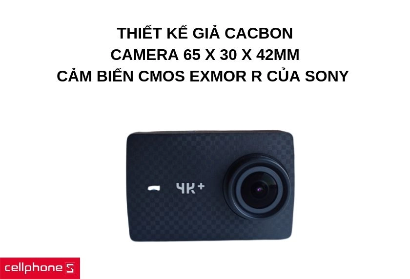 Thiết kế giả cacbon tinh tế, camera lồi 65 x 30 x 42mm, cảm biến CMOS Exmor R của Sony cho phép xuất hình ảnh chất lượng cao