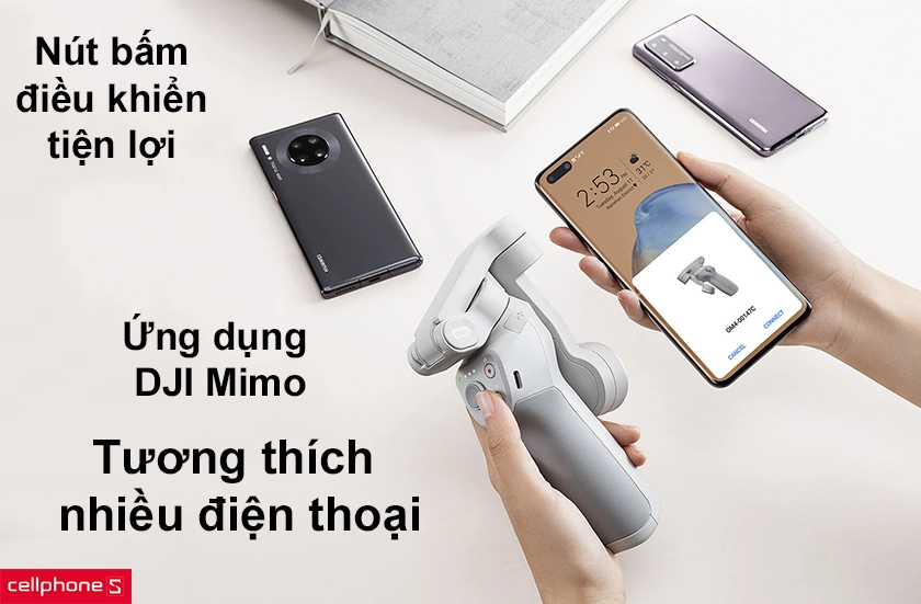 tương thích dễ dàng với ứng dụng DJI Mimo