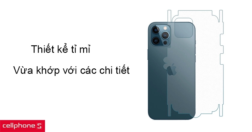 Thiết kế tỉ mỉ, vừa khớp với các chi tiết của mặt sau
