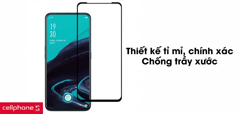 Thiết kế tỉ mỉ, chính xác, chống trầy xước