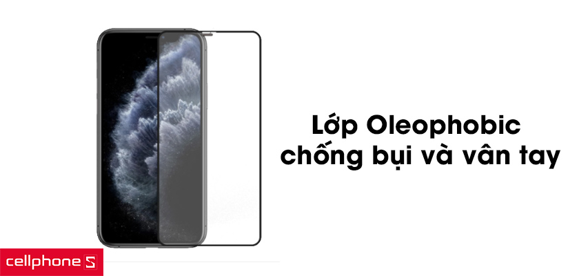 Thiết kế tỉ mỉ, lớp Oleophobic chống bụi và vân tay độc đáo