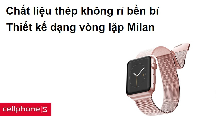 Chất liệu thép không rỉ bền bỉ, thiết kế dạng vòng lặp Milan