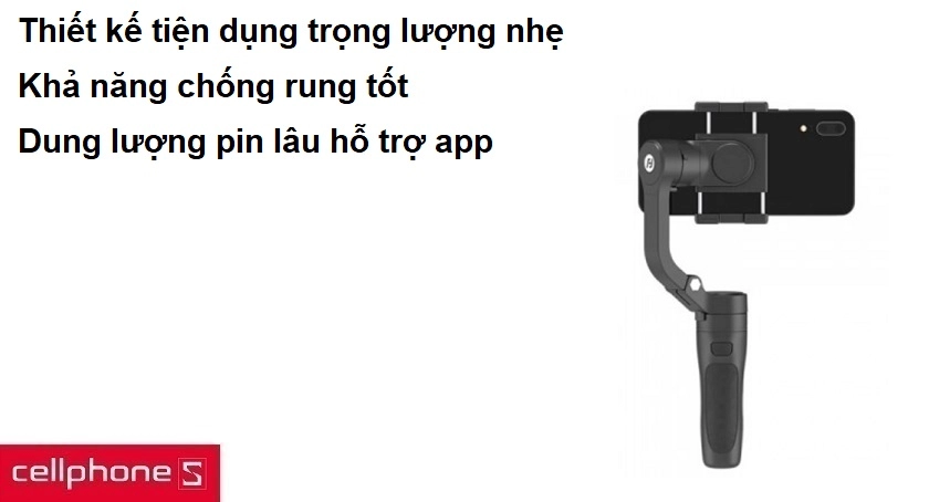 Tiêu chí chọn mua Gimbal cho điện thoại, máy ảnh, máy quay phim là gì ?