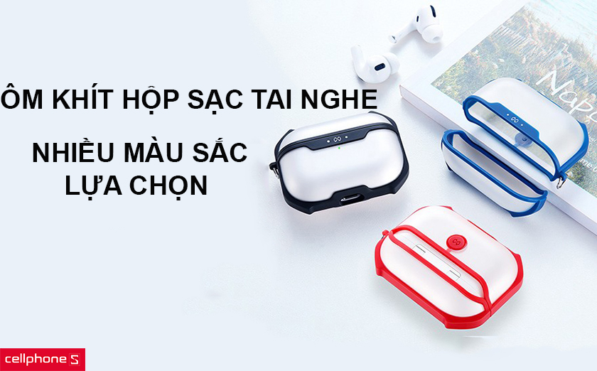 Ôm khít hộp sạc tai nghe, nhiều màu sắc lựa chọn cho cá tính của bạn
