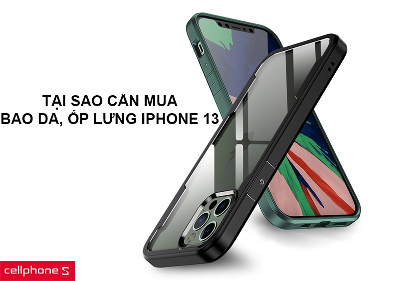 Tại sao cần mua ốp iphone 13