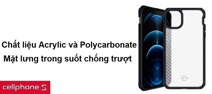 Chất liệu Acrylic và Polycarbonate, mặt lưng trong suốt chống trượt