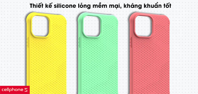 Thiết kế silicone lỏng mềm mại, kháng khuẩn tốt