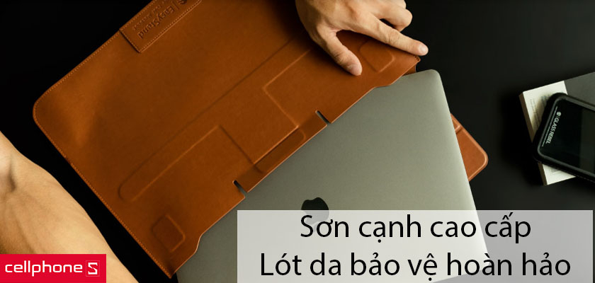 Sơn cạnh cao cấp, lớp lót giúp bảo vệ Macbook của bạn được tốt hơn