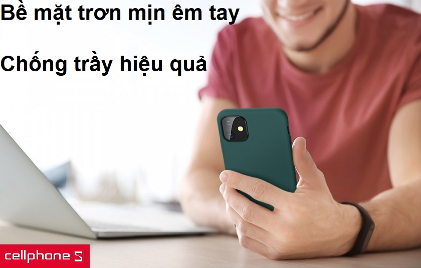 Chống trầy xước và êm tay khi sử dụng