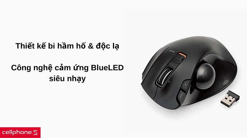 Hình dáng chuẩn không dây độc lạ với công nghệ BlueLED cảm ứng siêu nhạy
