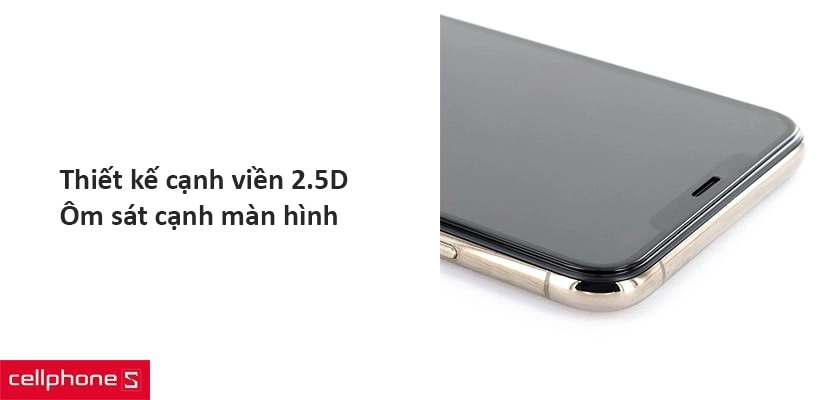 Độ mỏng chỉ 0.25mm, viền kính 2.5D ôm sát viền màn hình của máy