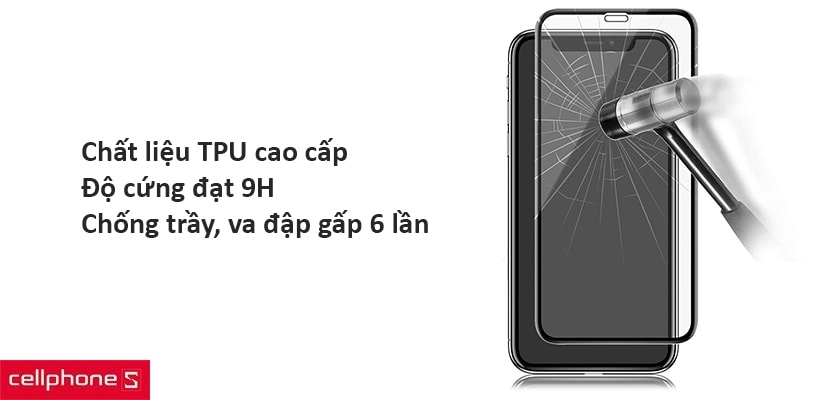 Cấu tạo nhiều lớp, chất liệu TPU cao cấp, độ cứng lên đến 9H