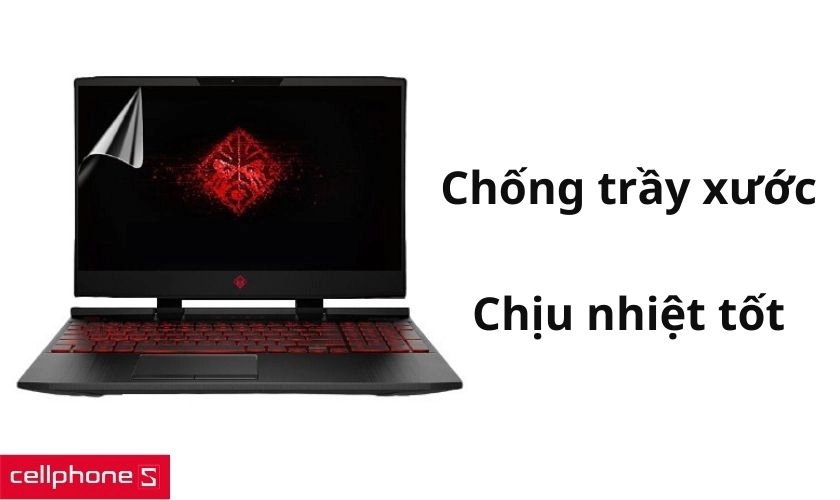 Chống trầy xước tốt cho màn hình và chịu nhiệt, hạn chế bung keo hay nổi bọt
