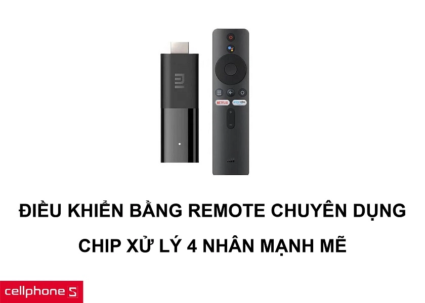 Điều khiển bằng remote chuyên dụng cùng chip xử lý bốn nhân Cortex-A53/ ARM Mali-450