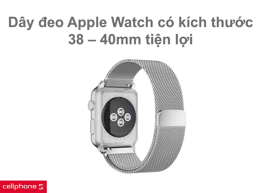 Dây đeo Apple Watch có kích thước 38mm – 40mm tiện lợi