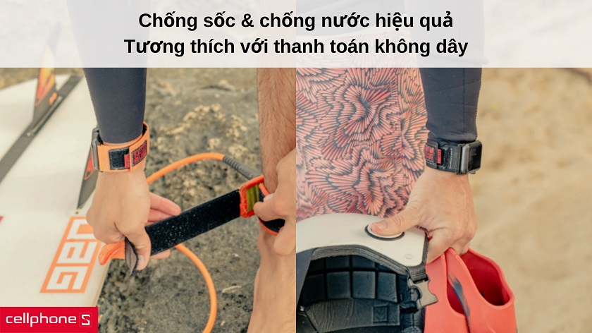 Khả năng chống sốc và chống nước hiệu quả, tương thích với thanh toán không dây
