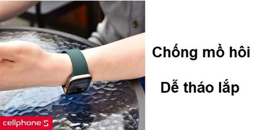 Khả năng chống mồ hôi và dễ dàng tháo lắp khi muốn thay thế