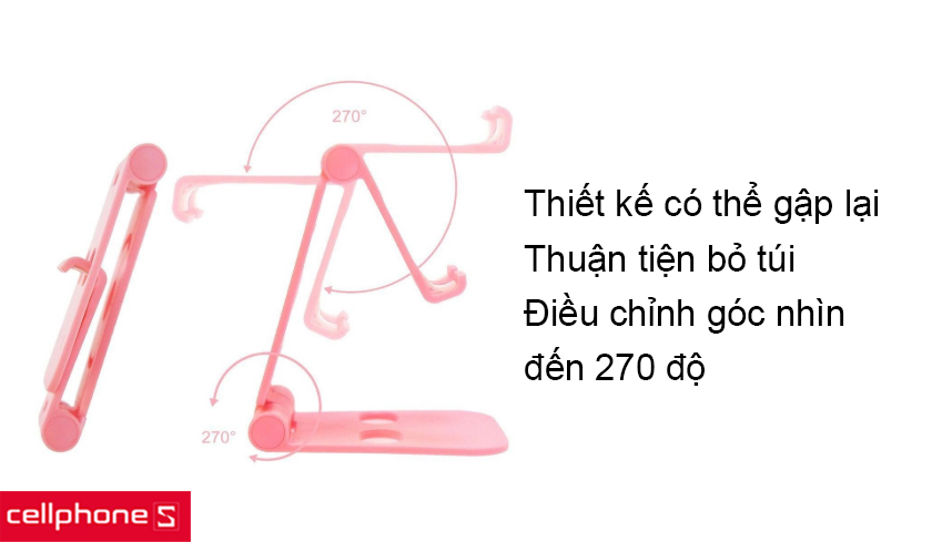 Thiết kế có thể gập lại để dễ dàng bỏ túi và điều chỉnh góc độ đến 270 độ