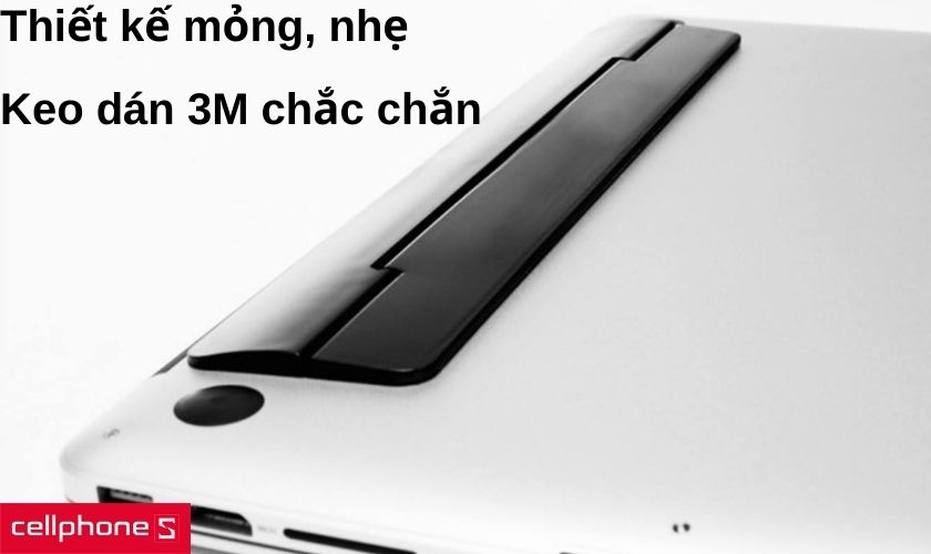 Thiết kế mỏng dễ sử dụng và keo dán 3M chắc chắn